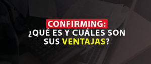 QUE ES EL CONFIRMING