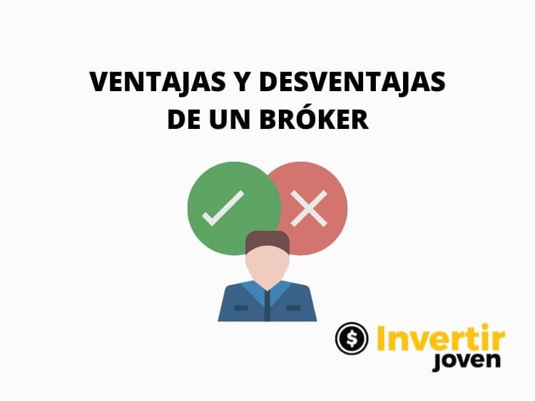 VENTAJAS Y DESVENTAJAS DE UN BRÓKER