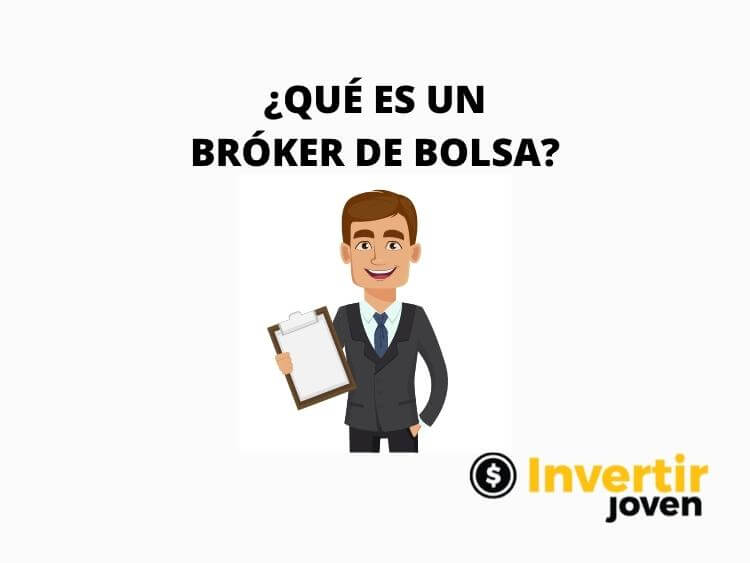 ¿QUÉ ES UN BRÓKER DE BOLSA